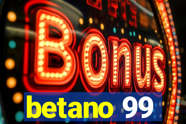 betano 99